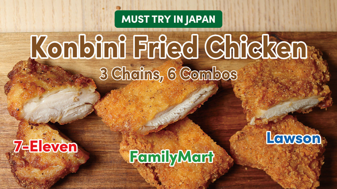 Konbini fried chicken from 7-Eleven, FamilyMart and Lawson, tasted side by side